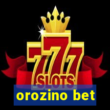 orozino bet